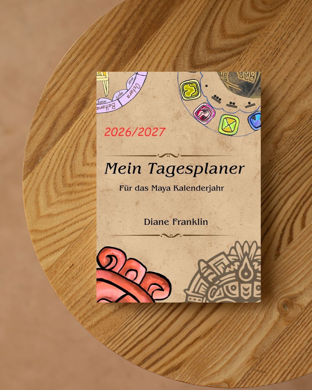 Mein Tagesplaner für das Maya Kalenderjahr 2026/2027 mit Tagessiegel Rechner